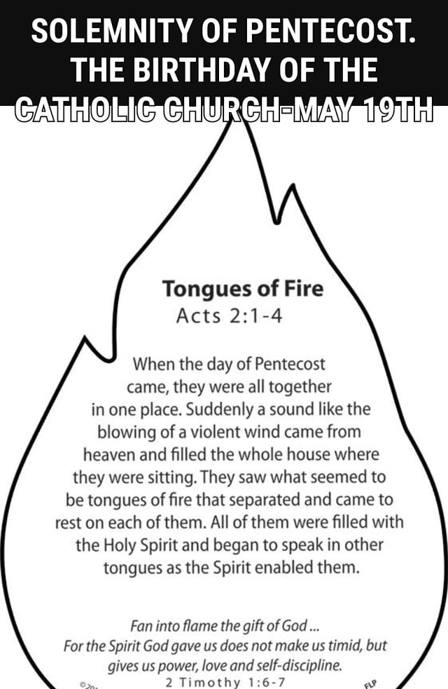 SOLEMNITY OF PENTECOST. THE BIRTHDAY OF THE CATHOLIGCHURGHEMAVe Tongues ...