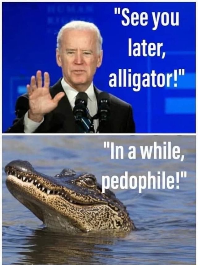 see-you-later-alligator-ifunny