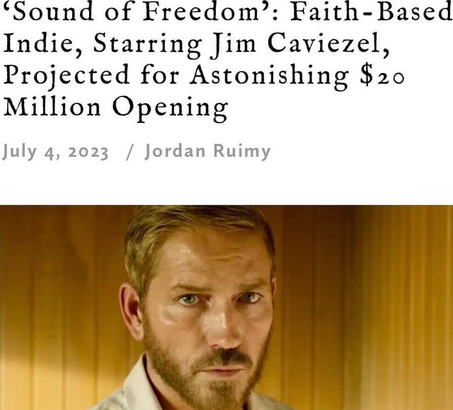 Sound Of Freedom Based Indie Starring Jim Caviezel Projected For   9492c5aa59dca1ae0a092126f114bd954425af392f146450f569679073e84376 1 