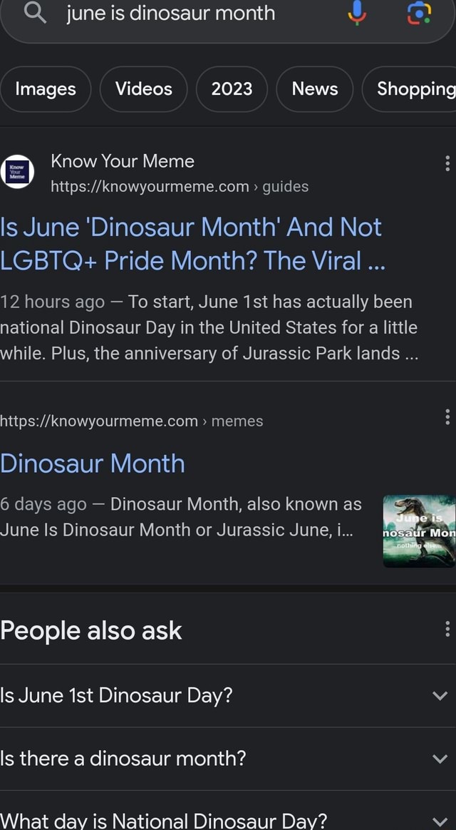June is dinosaur month Images Videos 2023 News Shopping Know Your Meme guides Is June 'Dinosaur