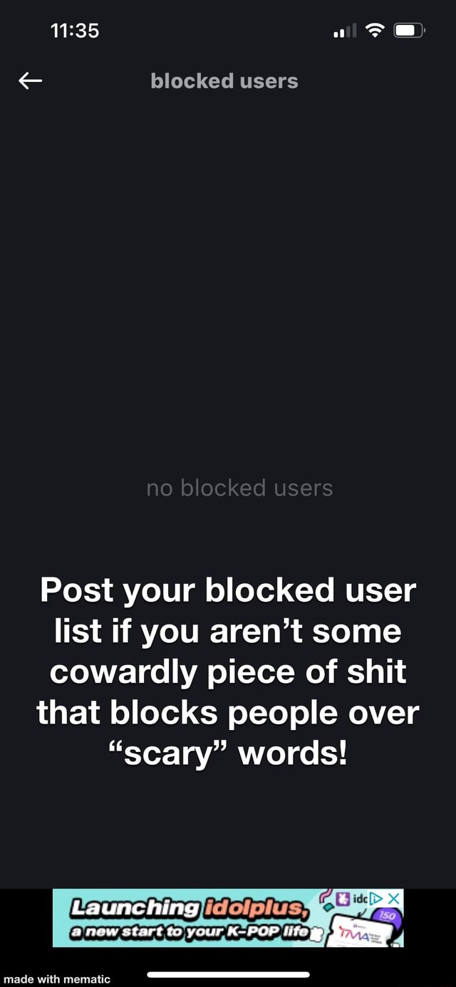 Blocked Users No Blocked Users Post Your Blocked User List If You Aren T Some Cowardly Piece Of Blocked Users No Blocked Users Post Your Blocked User List If You Aren T Some Cowardly Piece Of