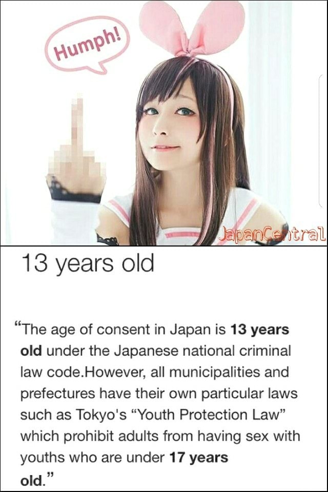 Jammy The Age Of Consent In Japan Is 13 Years Old Under The Japanese National Criminal Law Code However All Municipalities And Prefectures Have Their Own Particular Laws Such As Tokyo S Youth Protection