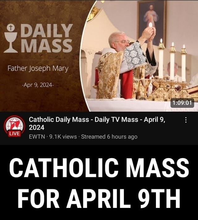 DAILY Father Joseph Mary -Apr 9, 2024- Catholic Daily Mass - Daily TV ...