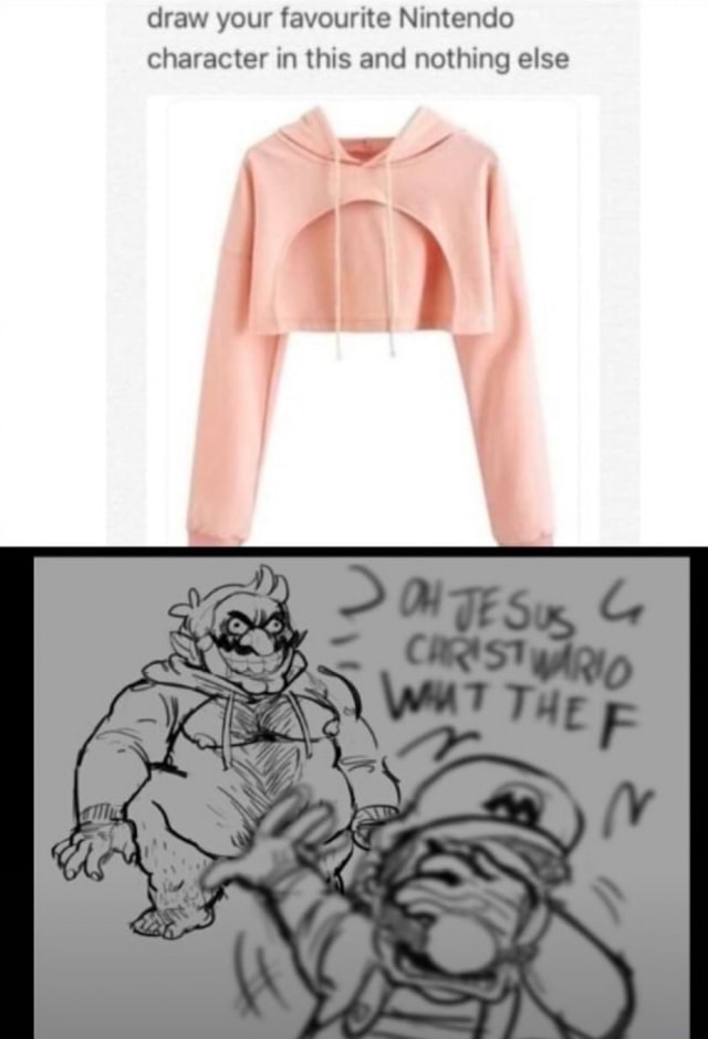 Draw your favourite Nintendo character in this and nothing else Nw iFunny