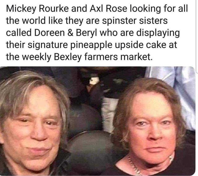 Mickey Rourke and Axl Rose looking for all the world like they are