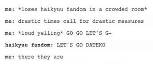 Ne Loses Haikyuu Tandem In A Crowded Room No Drastic Times Call For Drastic Measures Ne Loud Yellingº Go Go Let S G Haikyuu Fandon Let S Go Dateko No There They Are