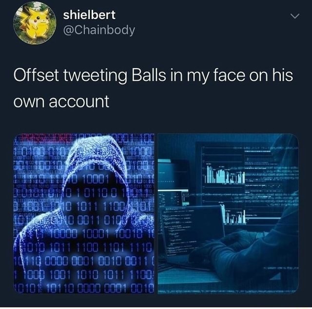 Offset tweeting Balls in my face on his own account iFunny
