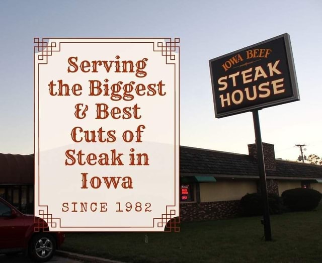 For 40 years, we’ve been serving the best steak Iowa has to offer ...