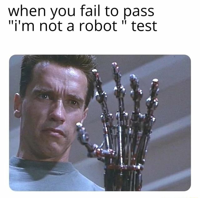 When You Fail To Pass I M Not A Robot Test