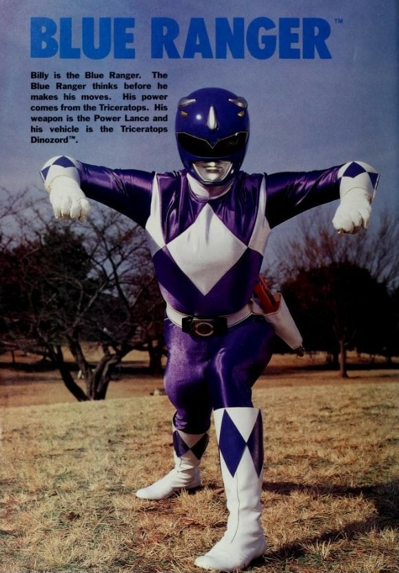 BLUE RANGER Billy is the Blue Ranger. The Blue Ranger thinks before he ...