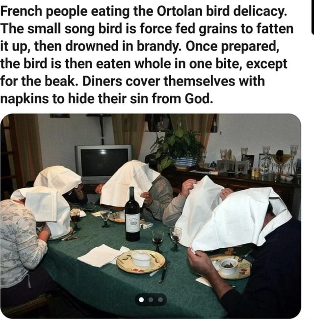 French people eating the Ortolan bird delicacy. The small song bird is