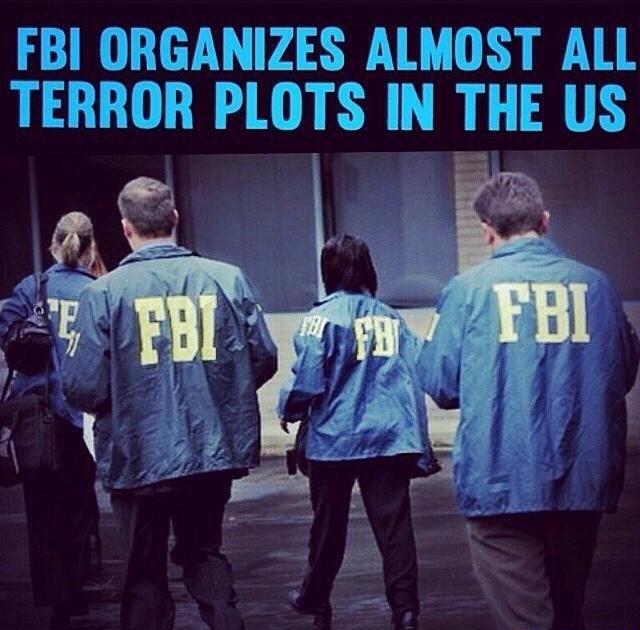 FBI ORGANIZES ALMOST ALL TERROR PLOTS IN THE US - )