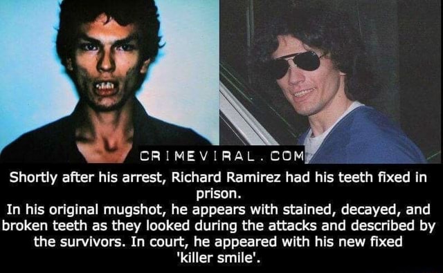 And Crimeviralcdm Shortly After His Arrest Richard Ramirez Had His Teeth ﬁxed In Prison In His 8685