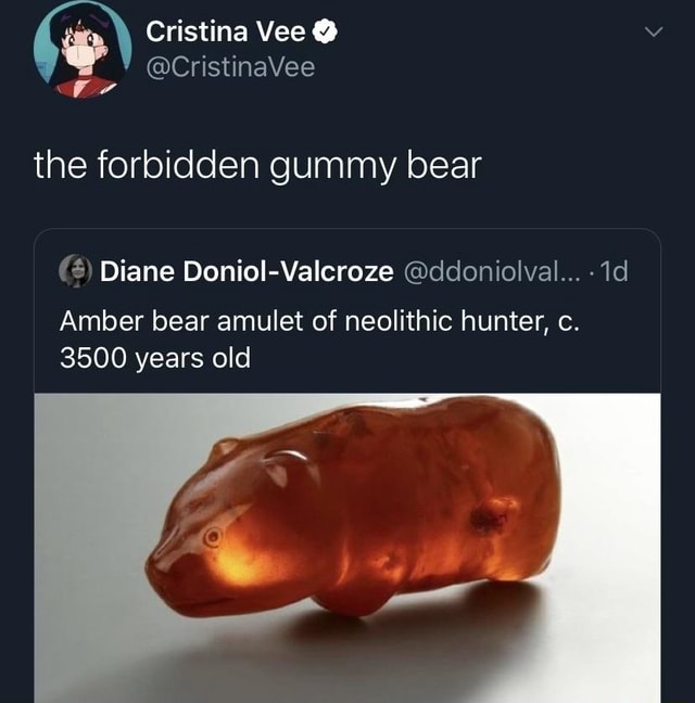 Cristina Vee @ @CristinaVee the forbidden gummy bear Diane Doniol ...