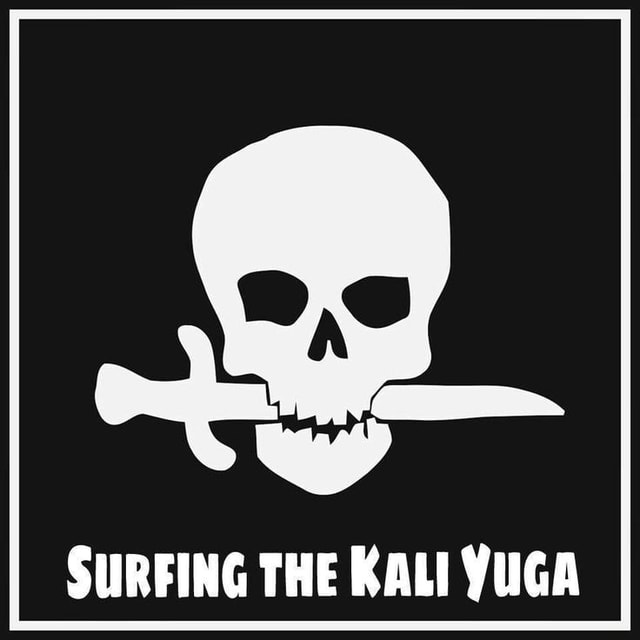 SURFING THE KALI YUGA iFunny