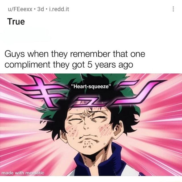 I.redd.it True Guys when they remember that one compliment they got 5 ...