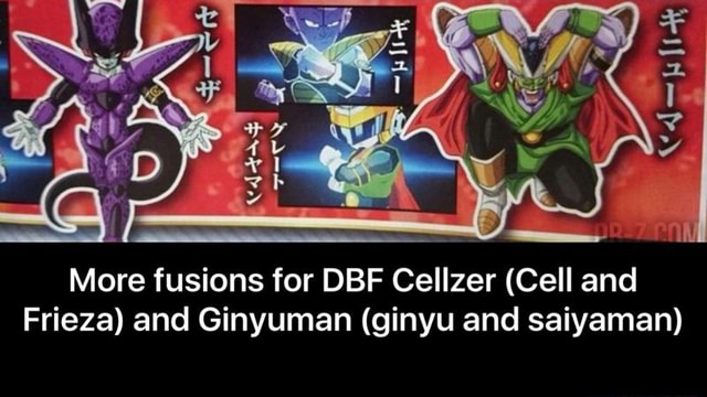More Fusions For Dbf Cellzer Cell And Frieza And Ginyuman Ginyu And Saiyaman More Fusions For Dbf Cellzer Cell And Frieza And Ginyuman Ginyu And Saiyaman