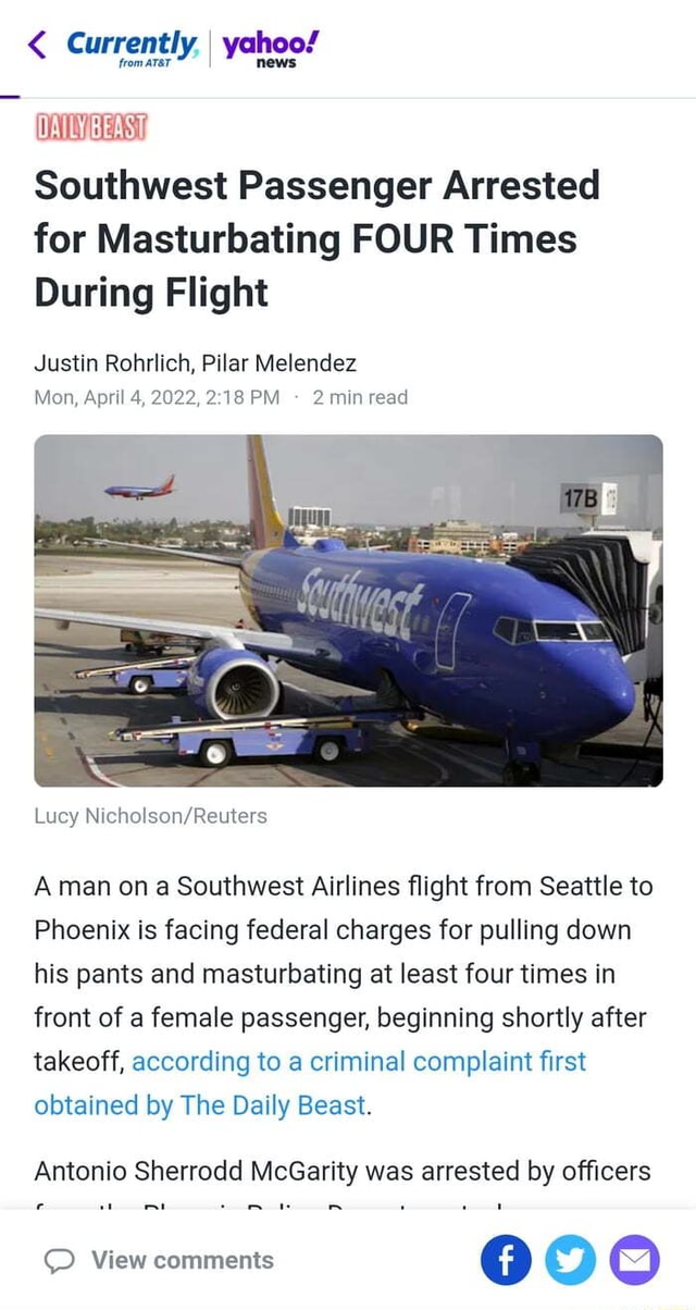 Currently Yohoo Southwest Passenger Arrested For Masturbating Four Times During Flight Justin 8634