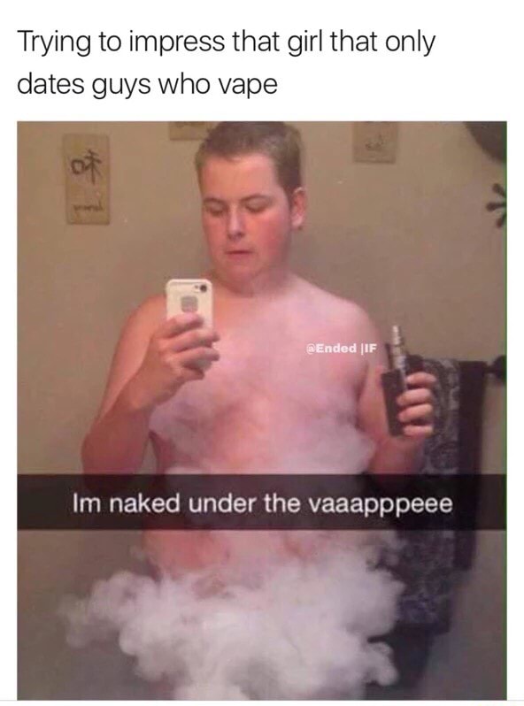 Im naked under the vape