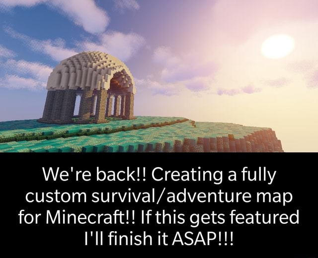 We're back!! Creating a fully custom map for Minecraft!! If this gets ...