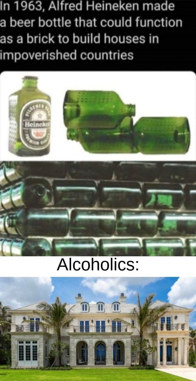 In 1963, Alfred Heineken made a beer bottle that could function as a