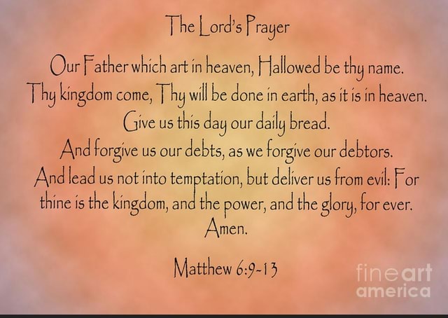 The Lord's Prayer Our Father Which Art In Heaven, Hallowed Be Thy Name ...