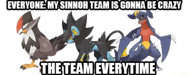 YONE: MY SINNOH TEAM ES GOHNA BE GRAZY - iFunny