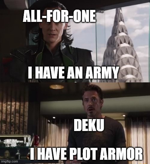 ALL-FOR-ONE HAVE AN ARMY DEKU LHAVE DINT ARMAR - iFunny