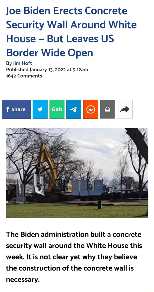 Joe Biden Erects Concrete Security Wall Around White House But Leaves