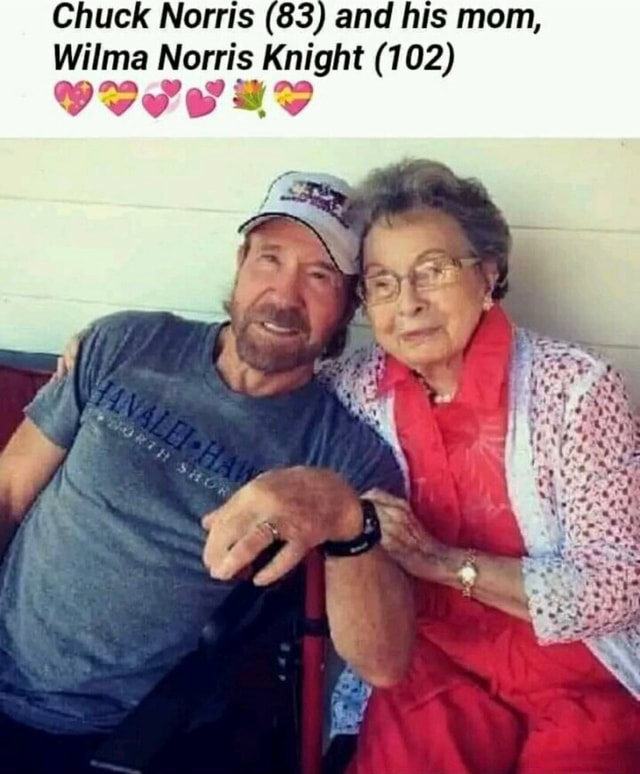 Chuck Norris (83) and his mom, Wilma Norris Knight (102) ra ra - iFunny