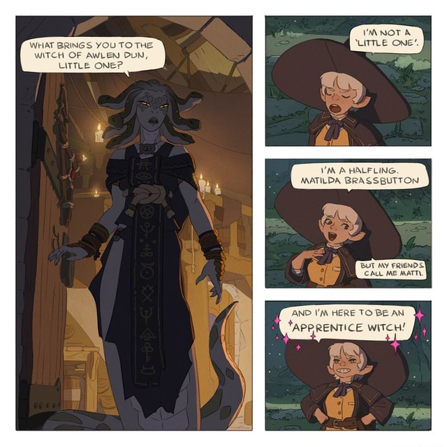 WHAT BRINGS YOU TO THE WITCH OF AWLEN DUN, LITTLE ONE? WOT LE VM A ...