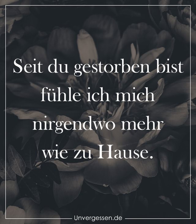 gestorben zuhause unwohl gefühle trauer unvergessen Keke