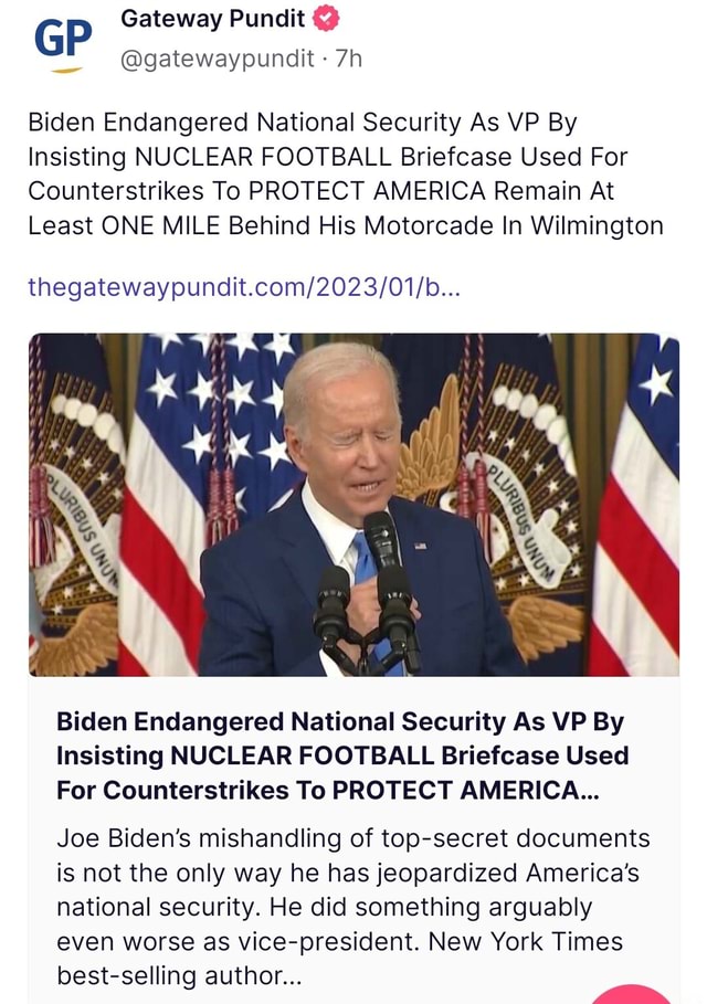 Gateway Pundit @ GP Biden Endangered National Security As VP By ...