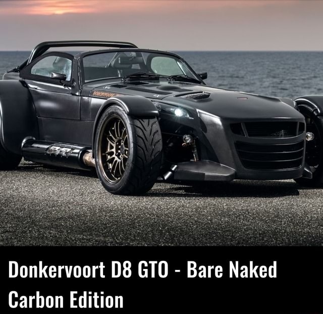 Donkervoort Gto Bare Naked Carbon Edition Ifunny