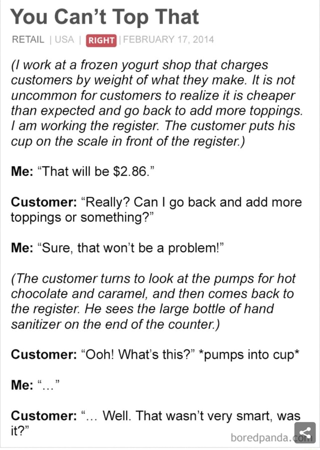 You Can't Top That RETAIL (I work at a frozen yogurt shop that charges ...