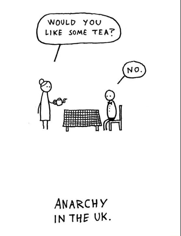 Wouw You Like Some Tea Anarchy In The Uk