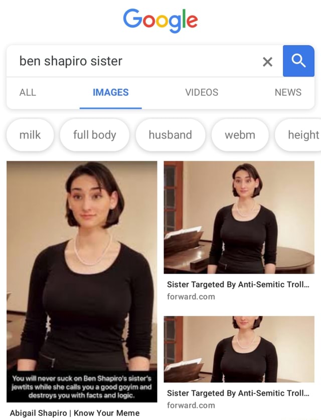 Milk full body husband webm height Sister Targeted By Anti-Semitic Troll...  forward.com us You will never suck on Ben Shapiro's sister's jowtits while  she calls you a good goyim and destroys you