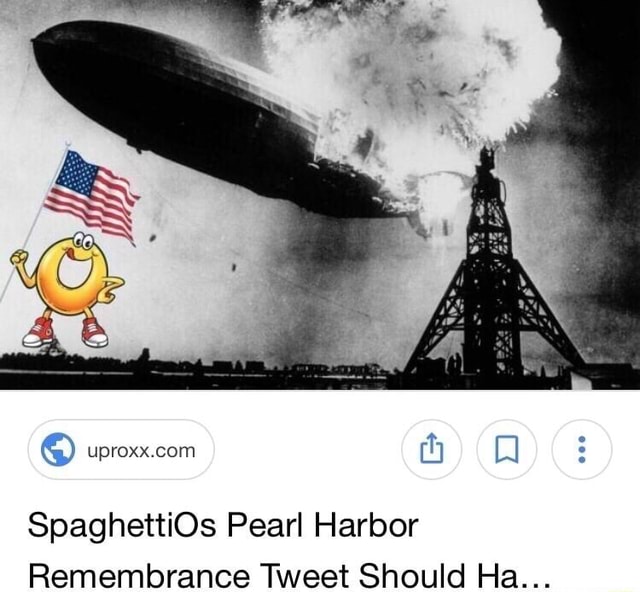 Spaghettios Pearl Harbor Remembrance Tweet Should Ha