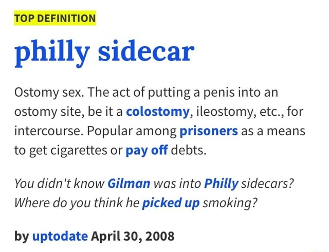 Top Definition Philly Sidecar Ostomy Sex The Act Of Putting A Penis Into An Ostomy Site Be It