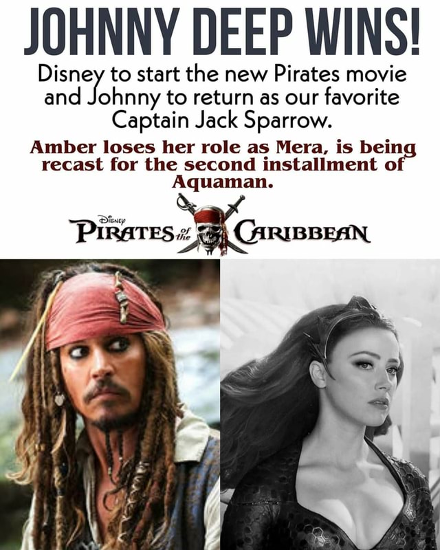 JOHNNY DEEP WINS! Disney to start the new Pirates movie and Johnny to