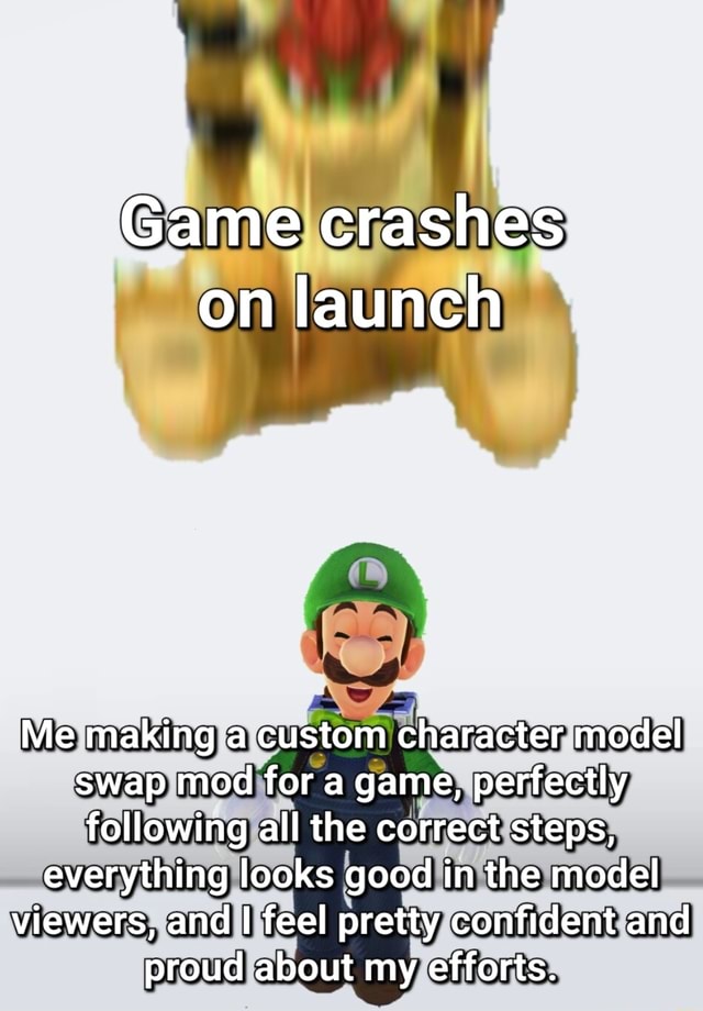 Game crashes on launch Me making a custom character model swap mod for