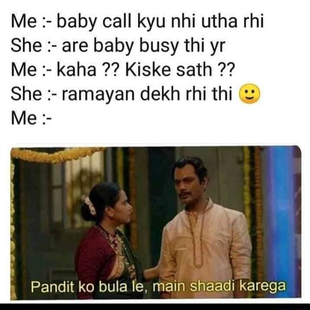 Me baby call kyu nhi utha rhi She are baby busy thi yr Me kaha Kiske ...