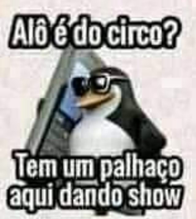 Tem Um Palhaço Aqui Dando Show - IFunny Brazil