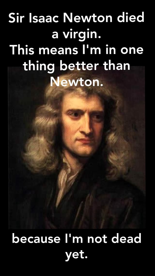 Why Isaac Newton Died A Virgin 911 Weknow 9728