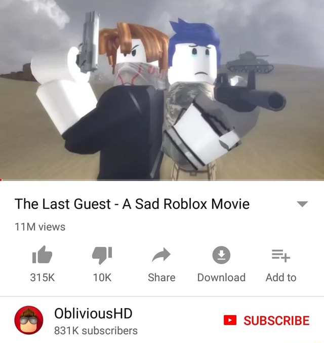 The Last Guest A Sad Roblox Movie 315k 10k Share Download Add - hope a sad roblox movie