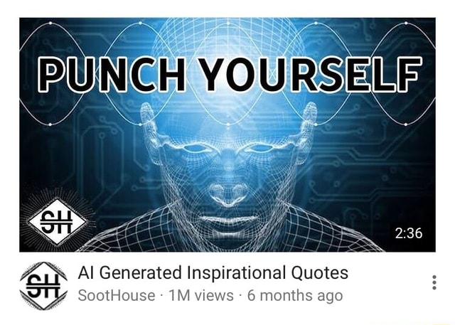 AI Generated Inspirational Quotes SootHouse 1M VIEWS 6 Months Ago 