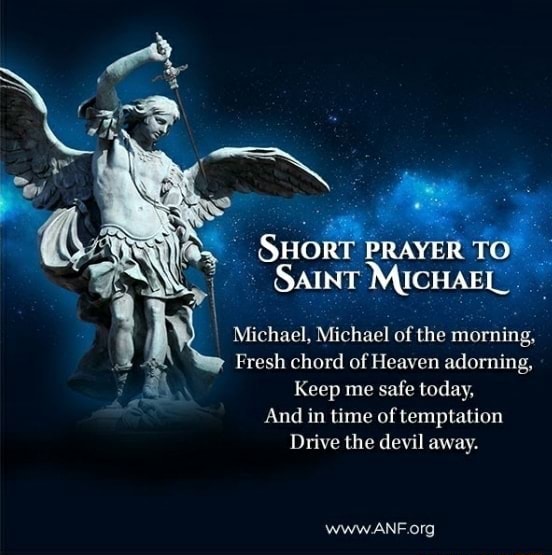 SHORT PRAYER TO SAINT MICHAEL Michael, Michael of the morning, Fresh