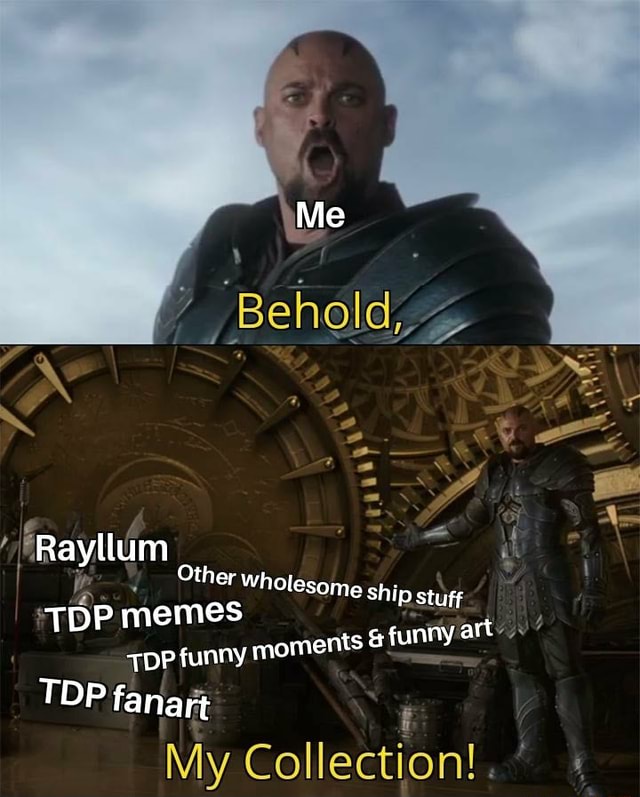 Me Behold, Rayllum Other who ship stuff TDP memes TOP funny moment TDP ...