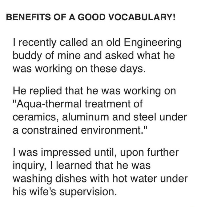 benefits-of-a-good-vocabulary-recently-called-an-old-engineering-buddy-of-mine-and-asked-what