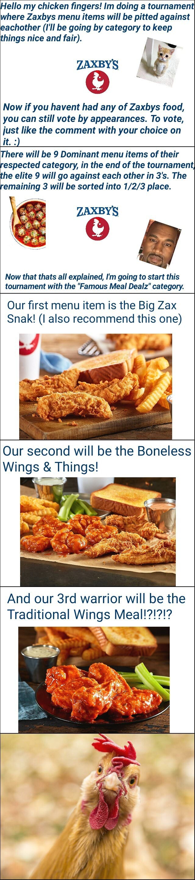 Hello My Chicken Fingers Im Doing A Tournament Where Zaxbys Menu Items Will Be Pitted Against Eachother I Ll Be Going By Category To Keep Things Nice And Fair 2 Ag Now